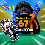 Play Do Not Let 67 Catch You