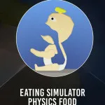 Eating Simulator: Physics Food