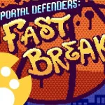 Portal Defenders: Fast Break!