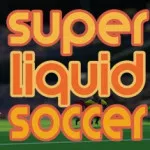 Super Liquid Soccer