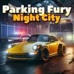 PLay Parking Fury 3D: Night City now!